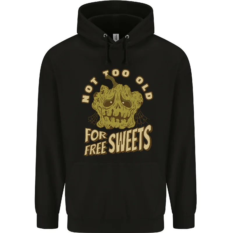 Deal of the Week Halloween Not Too Old for Free Sweets Mens 80% Cotton Hoodie