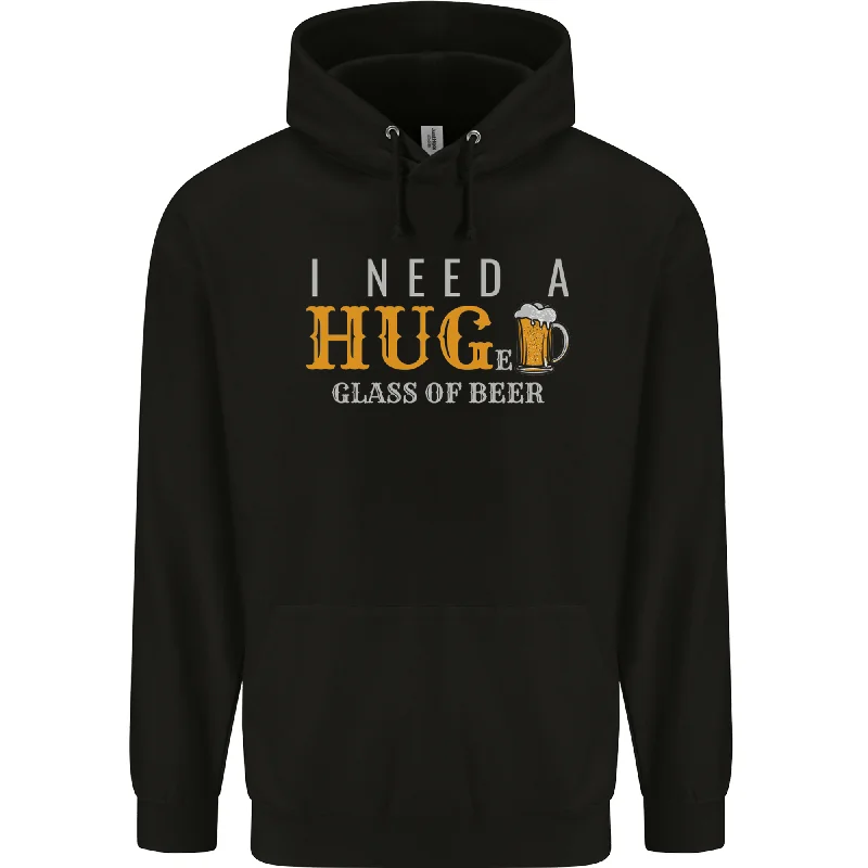 Blowout Sale I Need a Huge Glass of Beer Funny Alcohol Mens 80% Cotton Hoodie