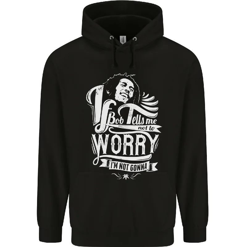 Unbeatable Prices If Bob Tells Me Not to Worry Reggae Music Mens 80% Cotton Hoodie