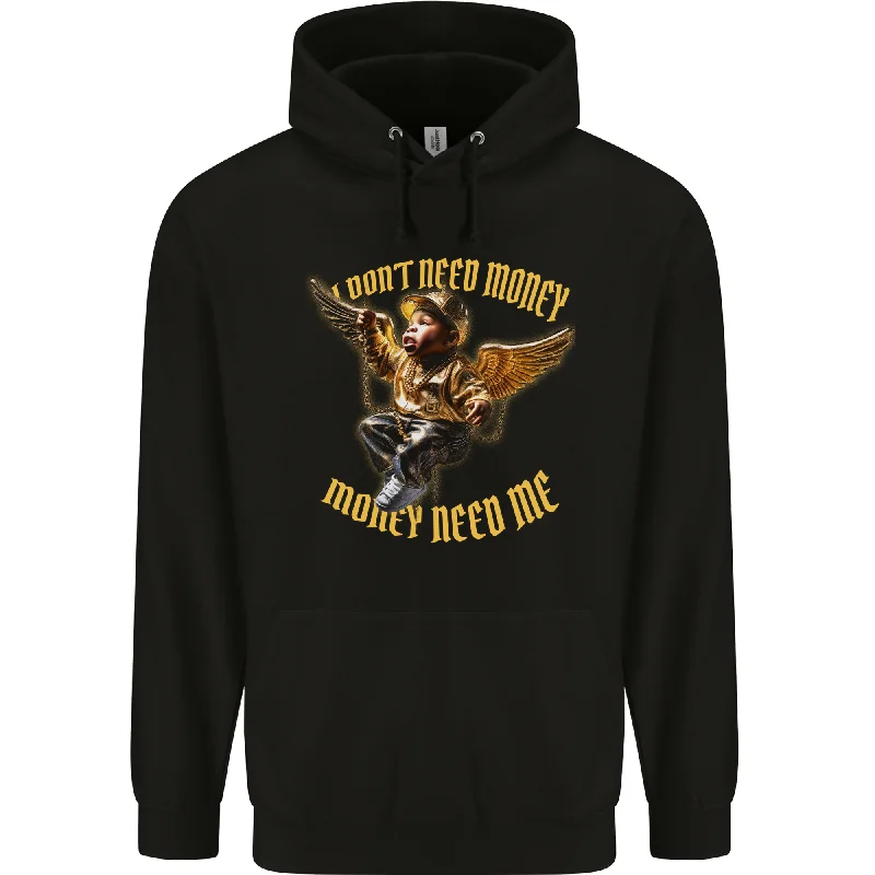 Huge Savings I Don't Need Money Need Me Hustle Cash Mens 80% Cotton Hoodie