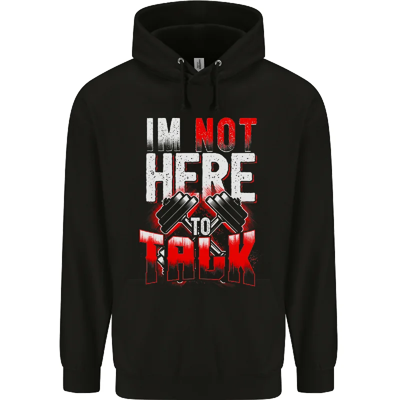 Bonus Savings Im Not Here to Talk Gym Training Top Mens 80% Cotton Hoodie