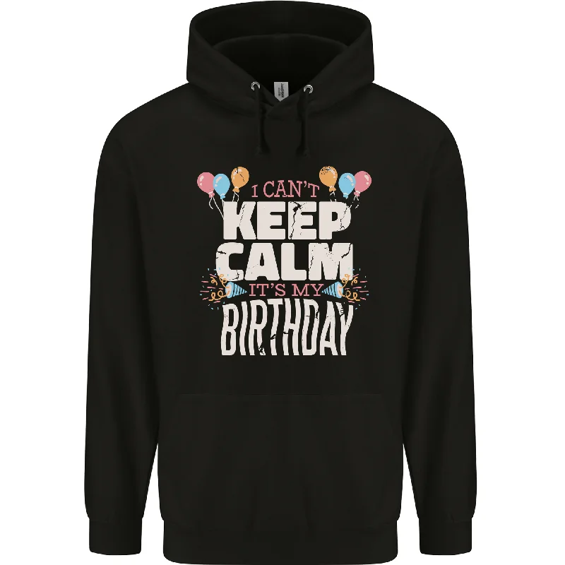 Buy More, Save More I Cant Keep Calm Its My Birthday Mens 80% Cotton Hoodie