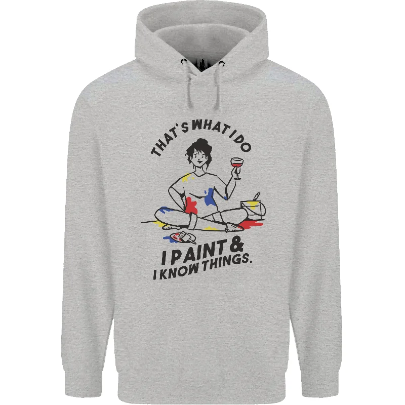 Super Sale I Paint & I Know Things Artist Art Mens 80% Cotton Hoodie