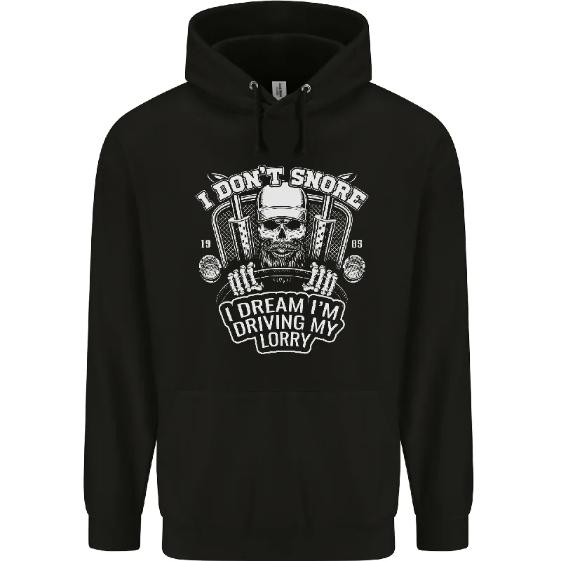 Limited Availability I Dont Snore Im Driving My Lorry Driver Mens 80% Cotton Hoodie