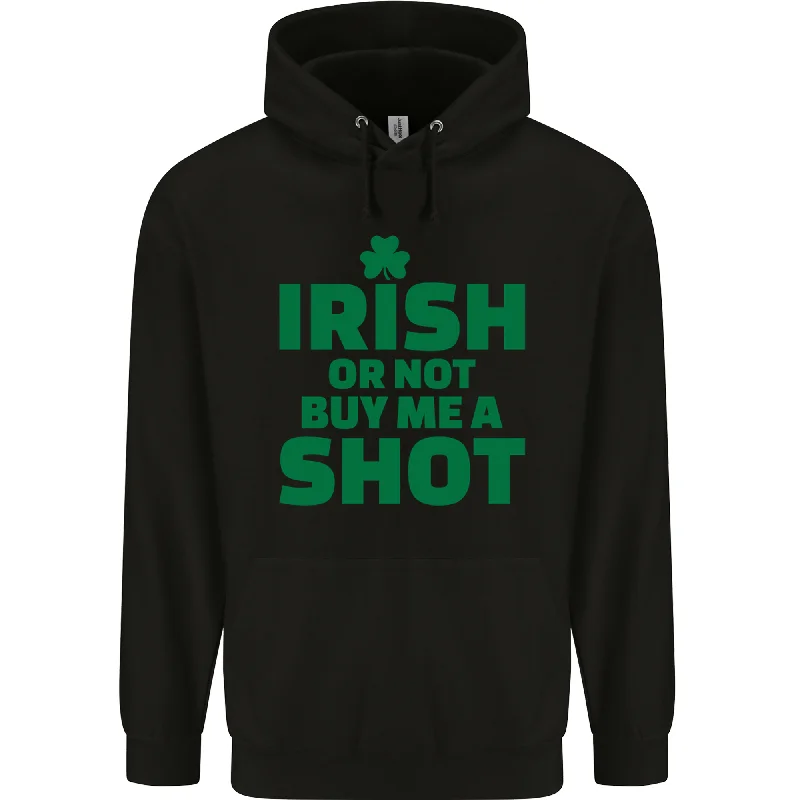 Super Savings Irish or Not Buy Me a Shot St Patricks Day Mens 80% Cotton Hoodie