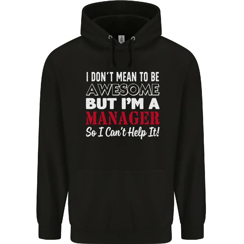 Closeout I Dont Mean to Be but Im a Manager Rugby Mens 80% Cotton Hoodie