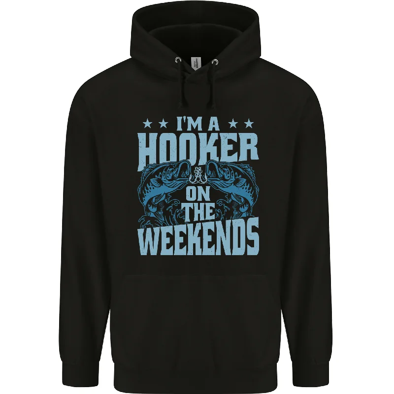 Epic Deals I'm a Hooker at the Weekends Funny Fishing Mens 80% Cotton Hoodie