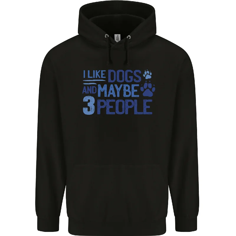 Clearance Event I Like Dogs and Maybe Three People Mens 80% Cotton Hoodie