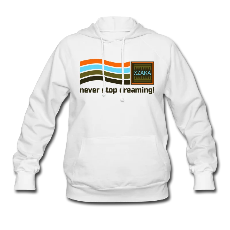 Exclusive Preview XZAKA Women "Never Stop Dreaming" Motivational Hoodie - W1292