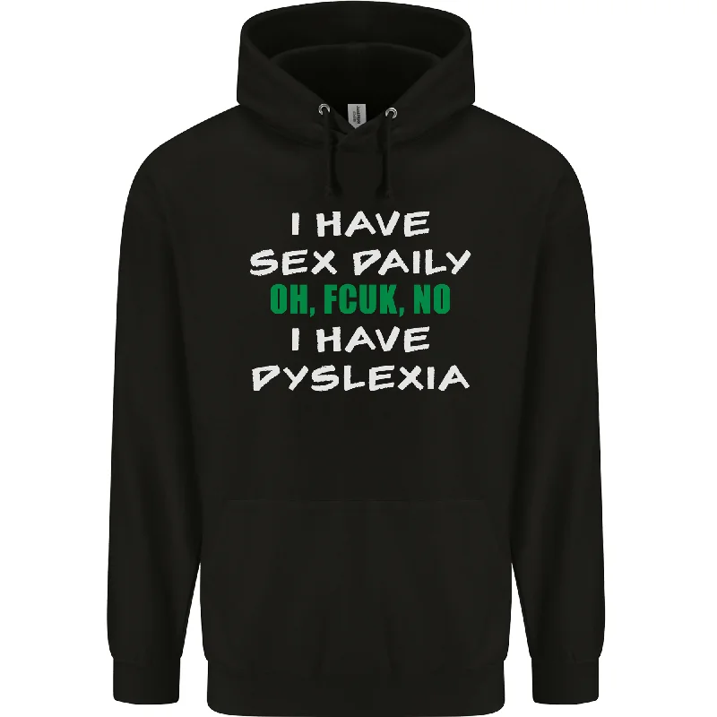 Unbeatable Prices I Have Sex Daily Dyslexia Funny Slogan Mens 80% Cotton Hoodie