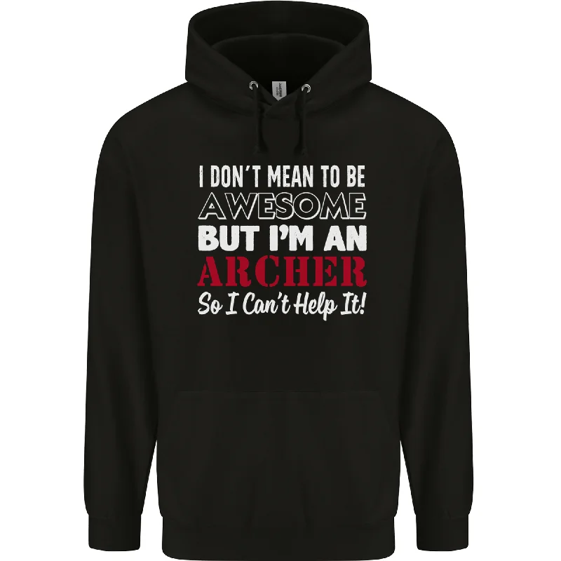 Deal Dash I Dont Mean to Be but Im an Archer Archery Mens 80% Cotton Hoodie