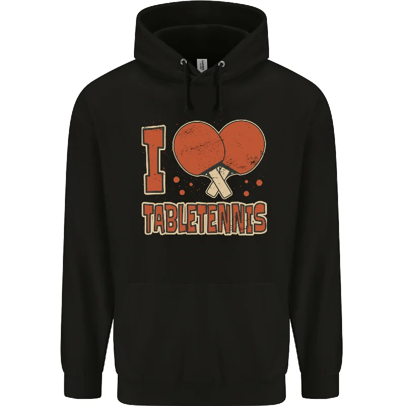 Instant Savings I Love Table Tennis Mens 80% Cotton Hoodie