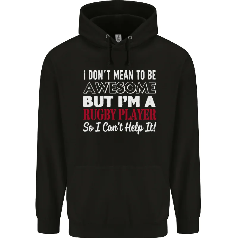 One-DAY Sale I Dont Mean to Be a Rugby Player Funny Mens 80% Cotton Hoodie