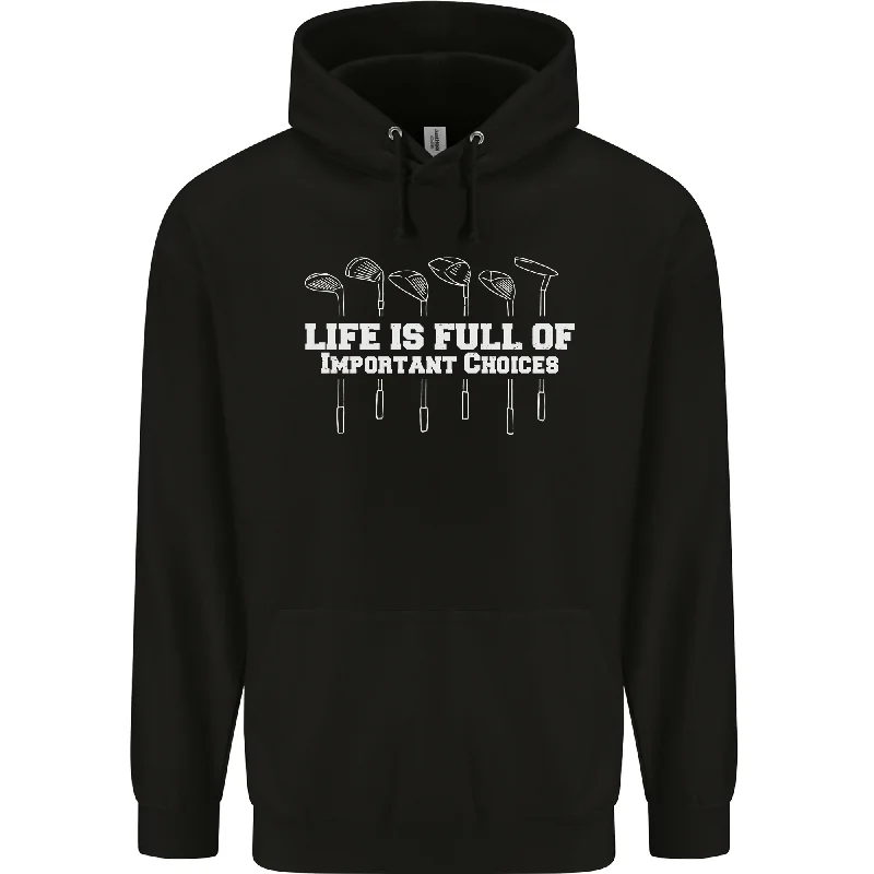 Huge Savings Golf Lifes Full of Important Choices Funny Mens 80% Cotton Hoodie