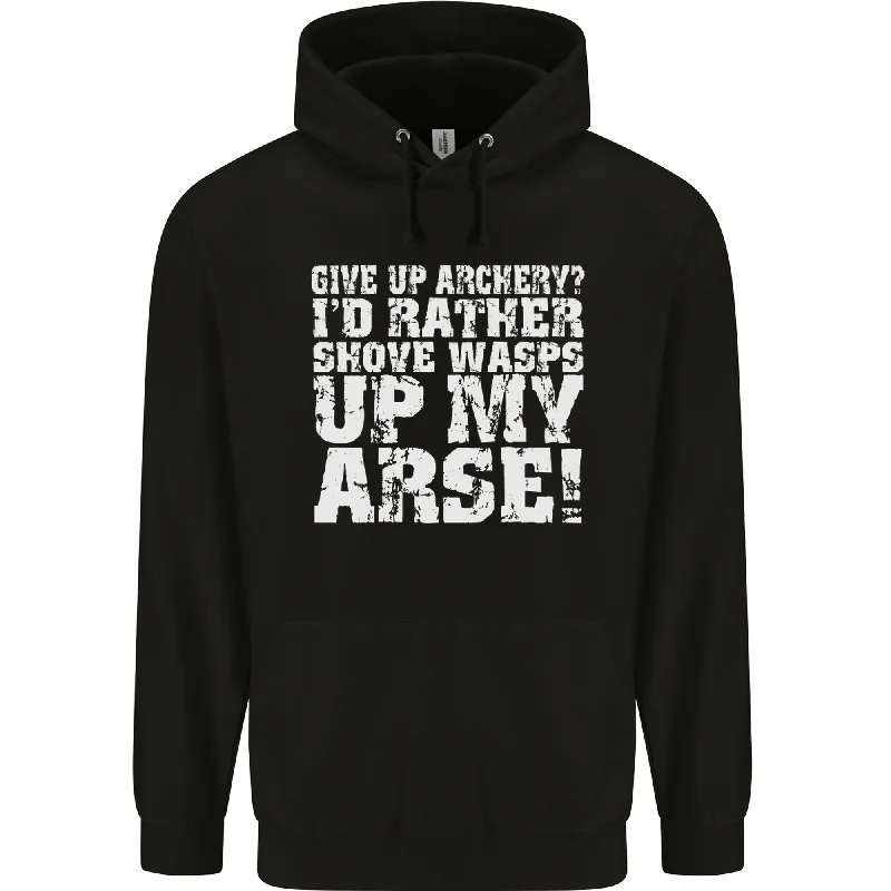 Major Savings Give up Archery? Funny Offensive Archer Mens 80% Cotton Hoodie