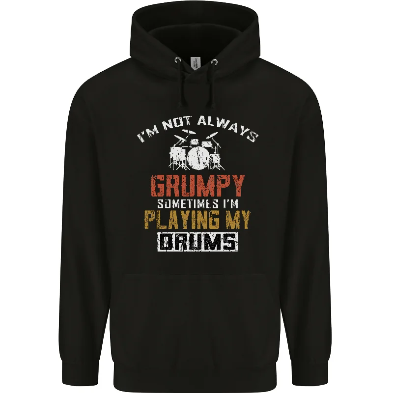 Act Fast Im Not Always Grumpy Drums Drummer Funny Mens 80% Cotton Hoodie