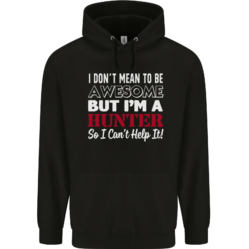 Can't Miss I Dont Mean to Be but Im a Hunter Hunting Mens 80% Cotton Hoodie