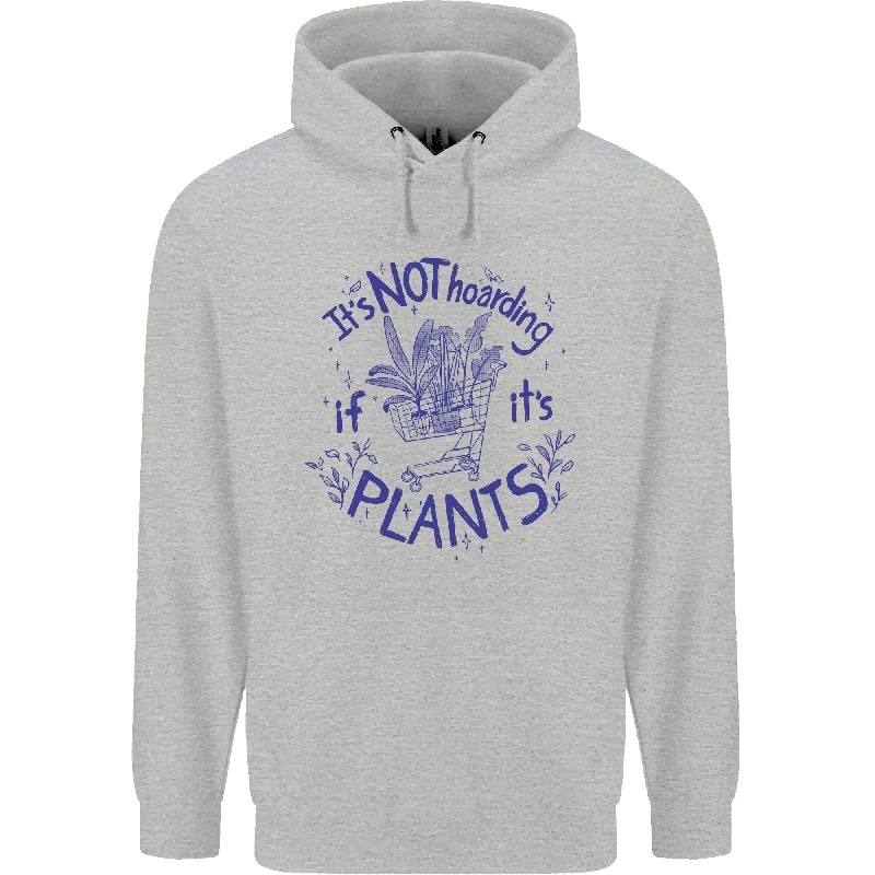 Instant Savings It's Not Hoarding if Its House Plants Funny Mens 80% Cotton Hoodie