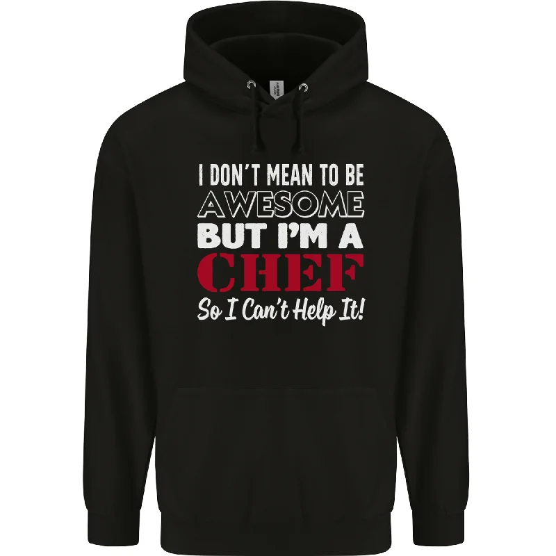 Bargain Prices I Dont Mean to Be but Im a Chef Mens 80% Cotton Hoodie