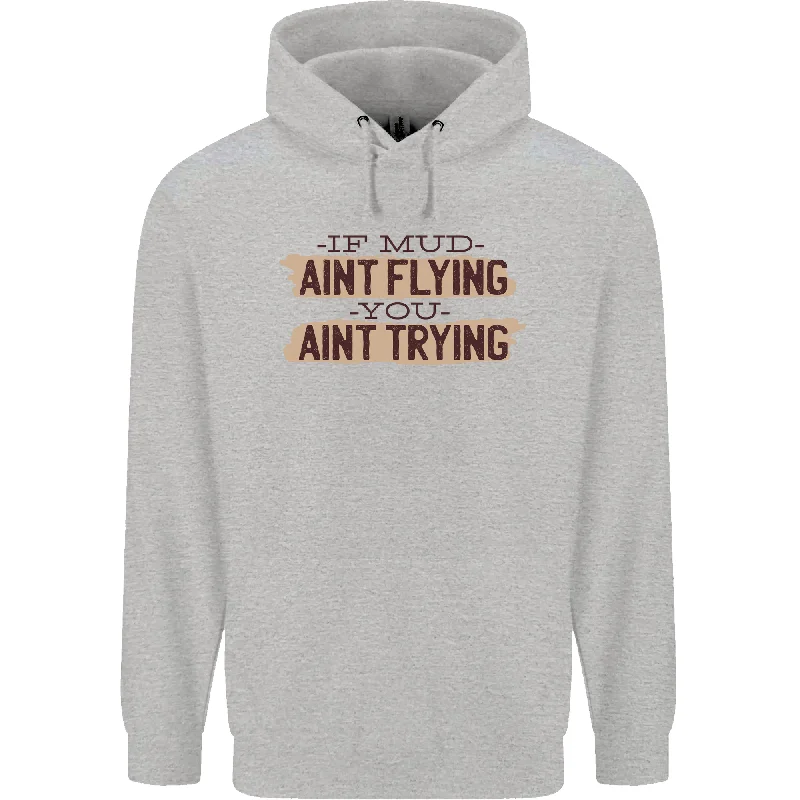 Big Savings If Mud Aint Flying Motocross Scrambling 4X4 Mens 80% Cotton Hoodie