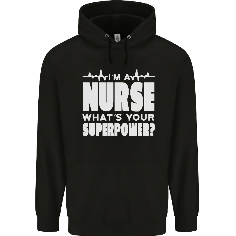 Exclusive Savings I'm a Nurse Whats Your Superpower Nursing Funny Mens 80% Cotton Hoodie