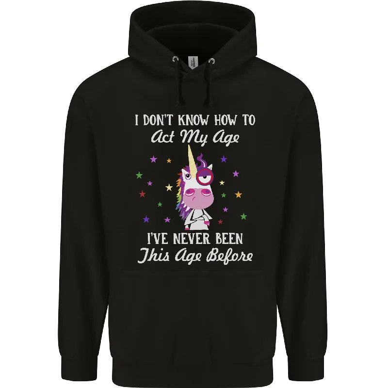 Low Prices How To Act My Age Funny Unicorn Birthday Mens 80% Cotton Hoodie