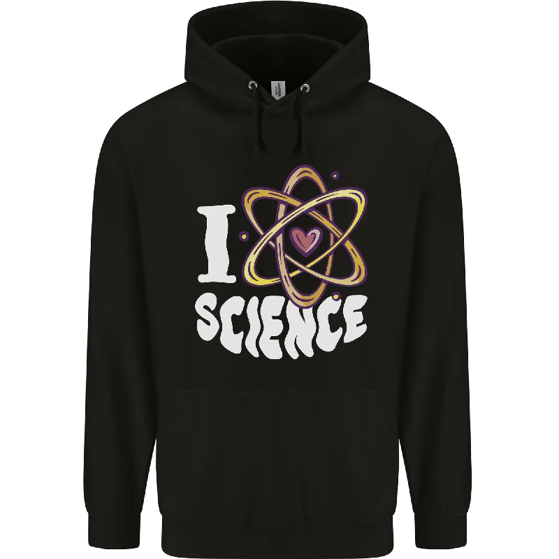 Friends and Family Sale I Love Science Physics Chemistry Biology Nerd Mens 80% Cotton Hoodie