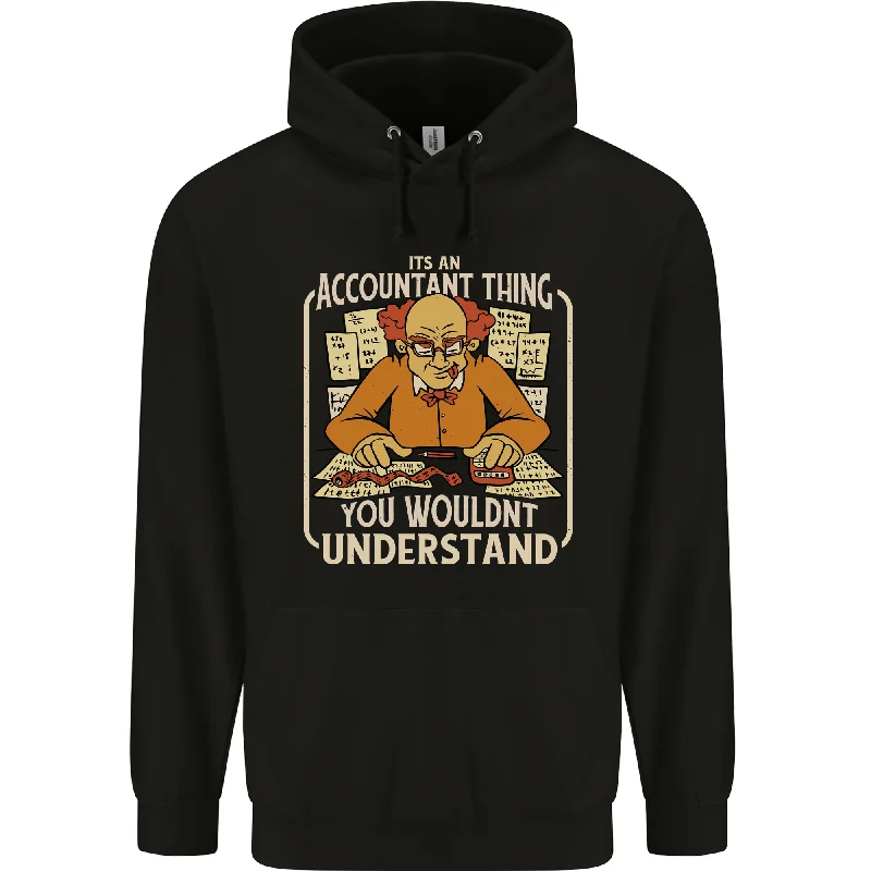 Anniversary Sale It's an Accountant Thing You Wouldn't Understand Mens 80% Cotton Hoodie