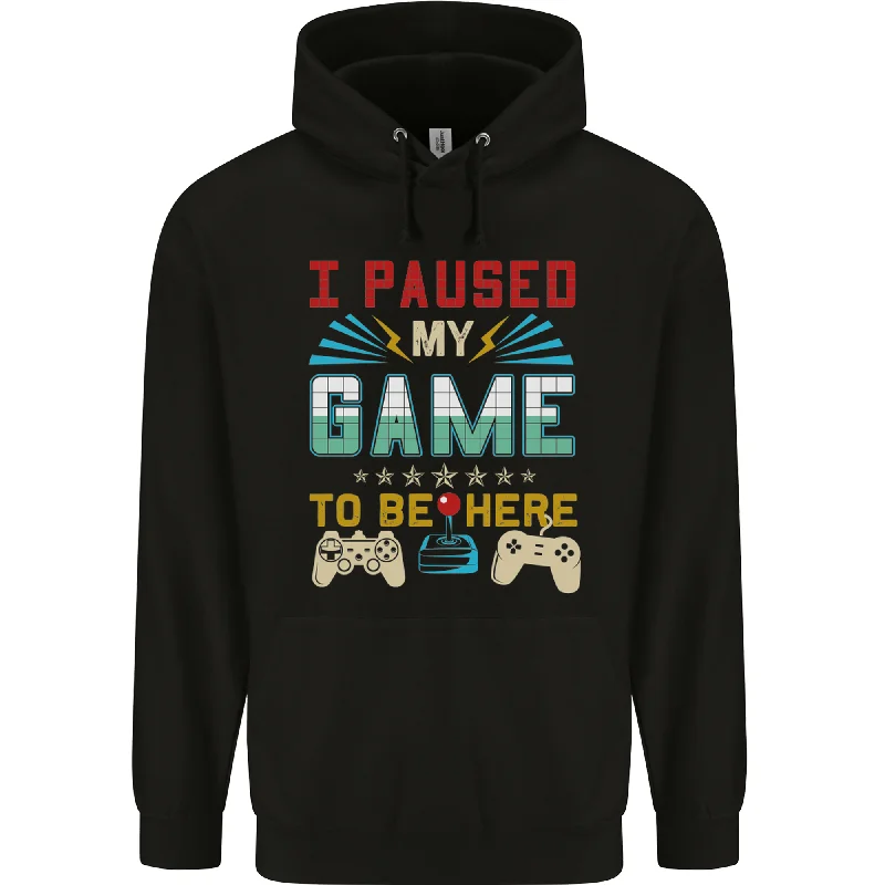 Price Buster I Paused My Game to Be Here Gaming Gamer Mens 80% Cotton Hoodie